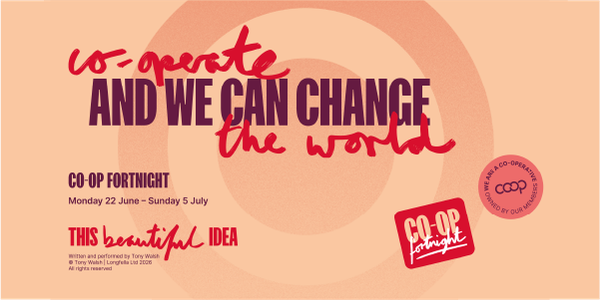 Co-op Fortnight 2026: Co-operate and we can change the world