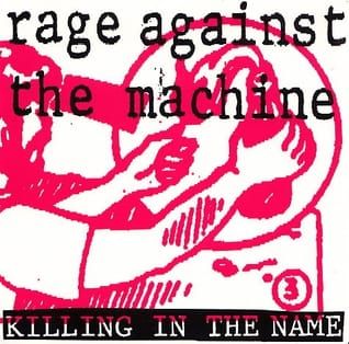 Killing in the Name, Rage Against the Machine