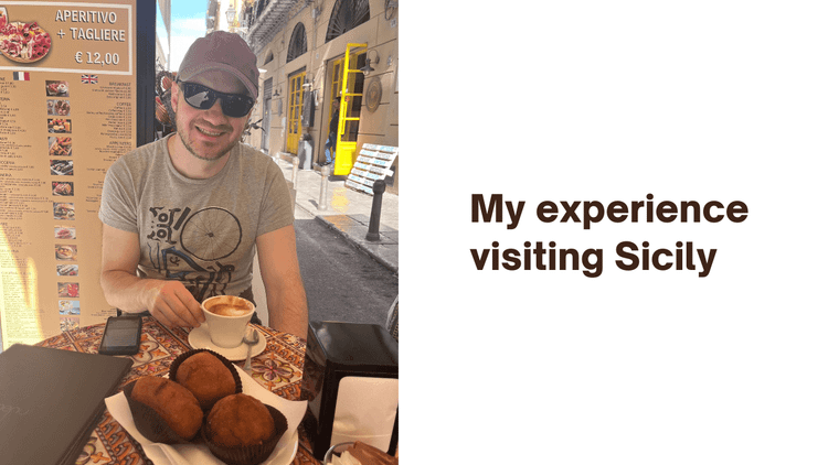 My experience visiting Sicily
