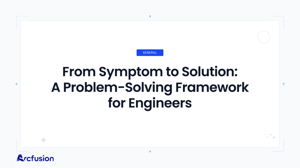 From Symptom to Solution: A Structured Problem-Solving Framework for Engineers