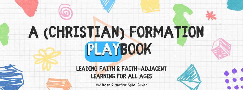Banner with doodly scribbles: A Christian Formation Playbook – Leading Faith & Faith-Adjacent Learning for All Ages