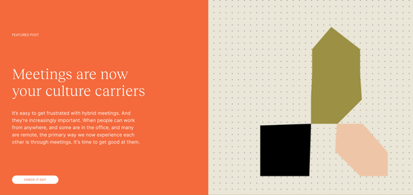 Screenshot of recent featured post from Priya Parker: "Meetings are now your culture carriers"