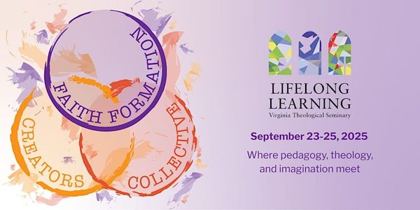 Promotional image for Faith Formation Creators Collective ("where pedagogy, theology, and imagination meet": September 23–25, 2025)