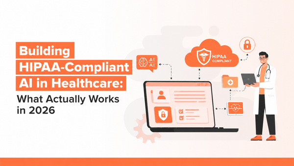 Building HIPAA-compliant AI in healthcare with secure patient data management, AI governance, privacy controls, and healthcare cybersecurity in 2026.
