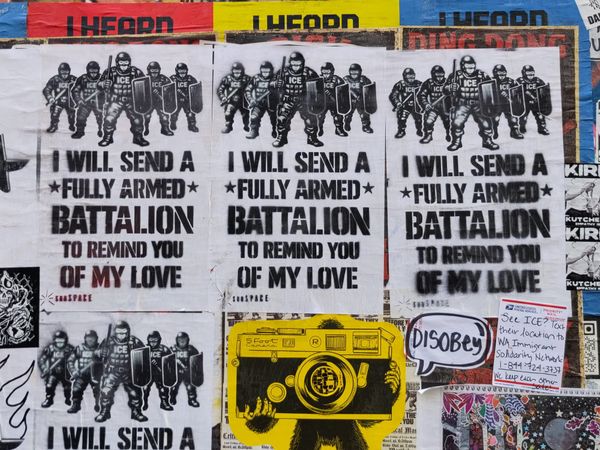 A series of posters showing armed ICE agents and the words I will send a fully armed battalion to remind you of my love