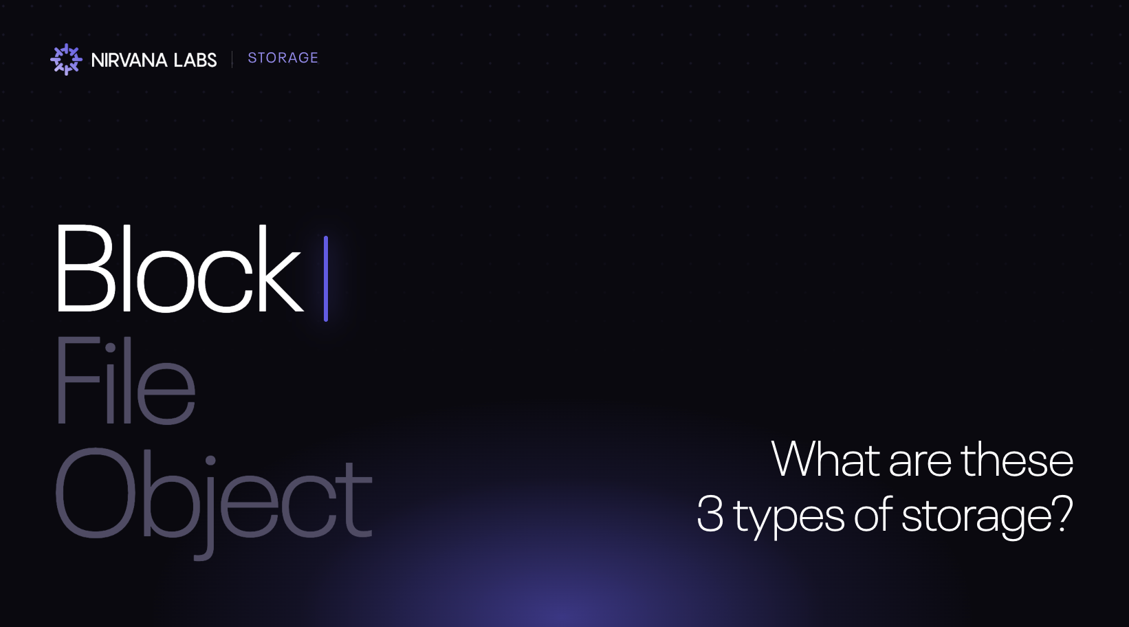 Object, File, and Block Storage: What's the Difference