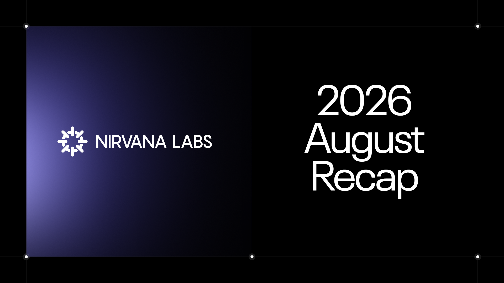 Nirvana Labs August 2026 Recap