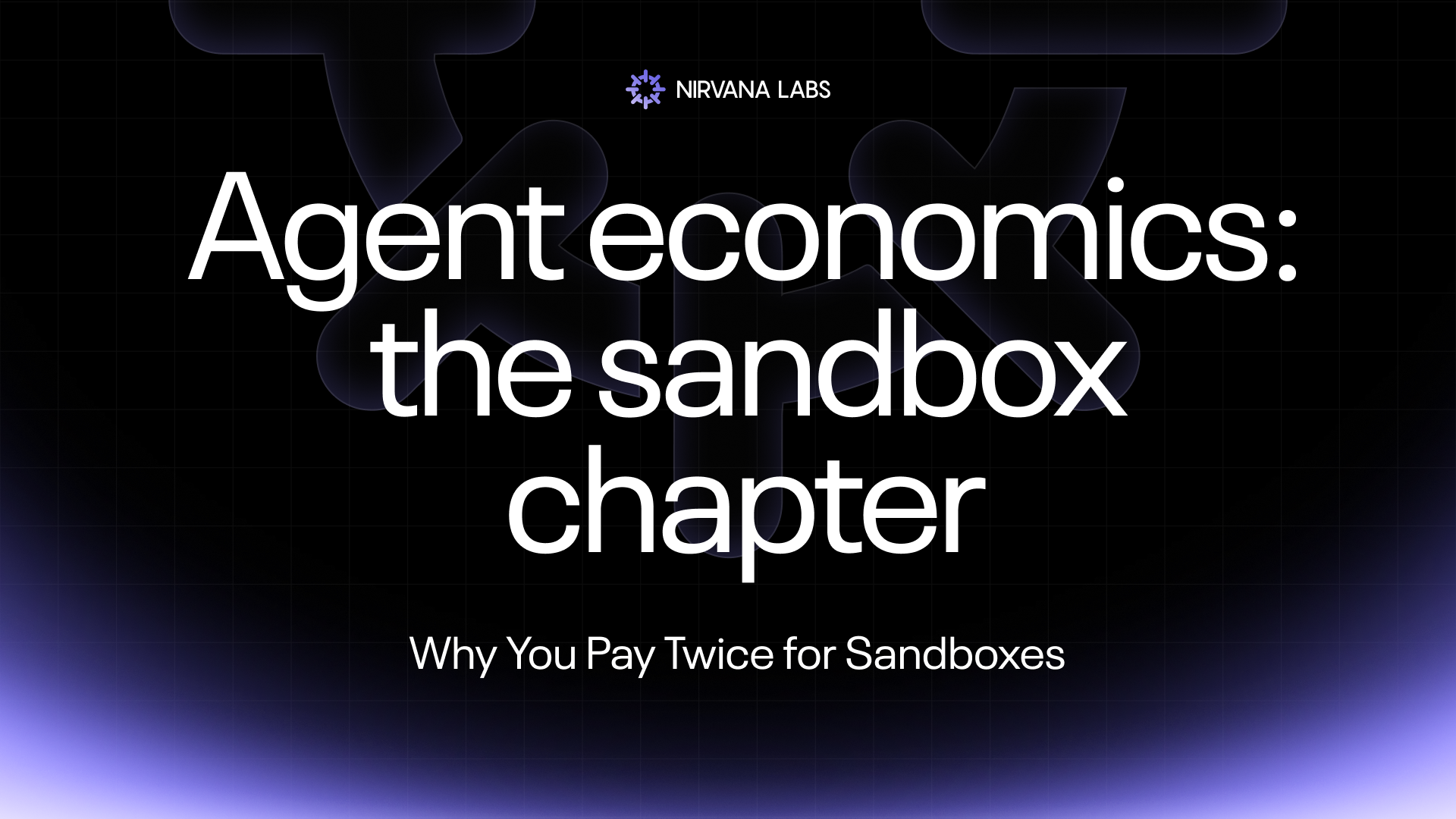 Agent economics: the sandbox chapter