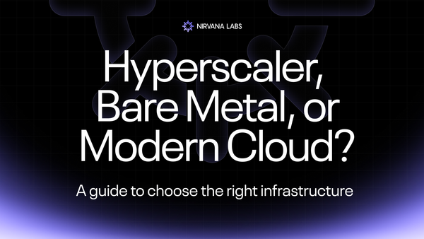 Hyperscaler, Bare Metal, or Modern Cloud?
