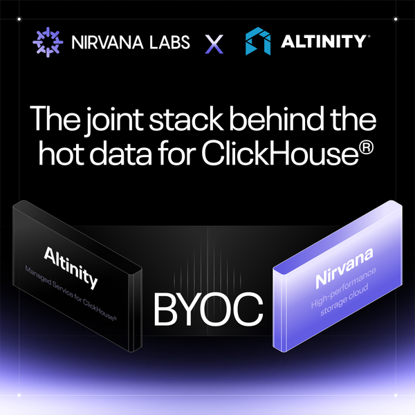 Altinity × Nirvana: The joint stack behind the hot data for ClickHouse®