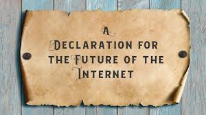 Declaration for the Future of the Internet