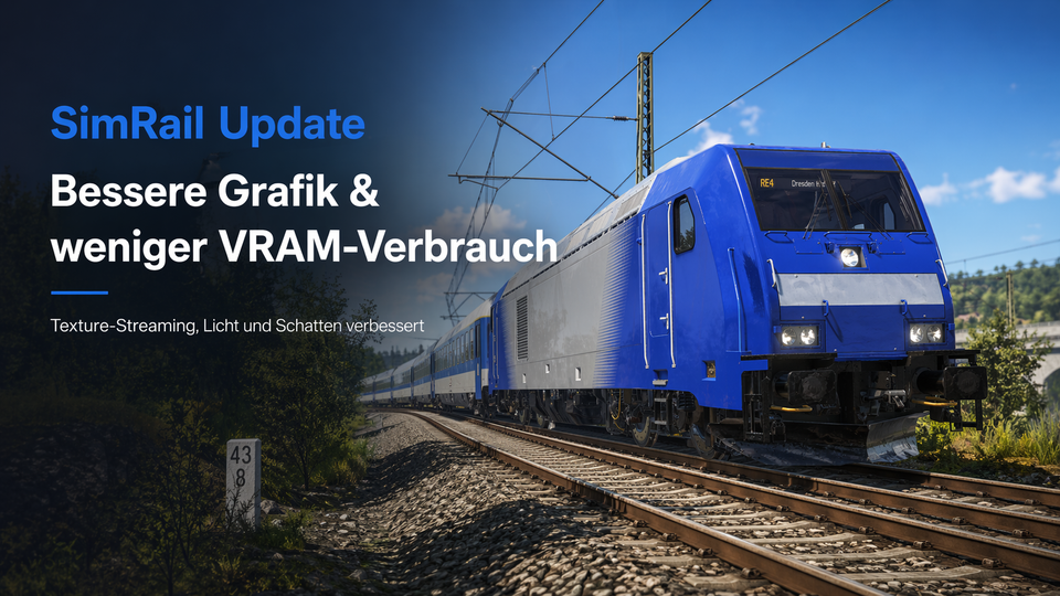 SimRail verbessert Grafik und Speicherverbrauch: Neues Update bringt wichtige Technik-Änderungen