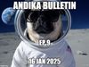 EP 9 of the ANDIKA BULLETin