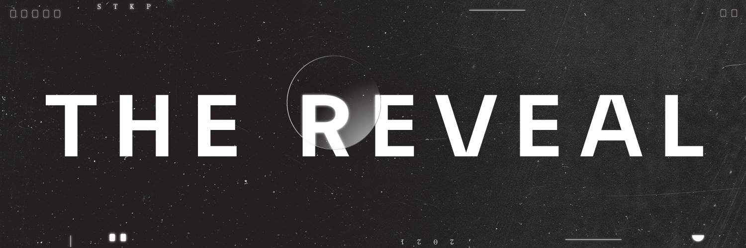 The Reveal