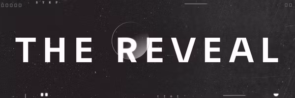 The Reveal