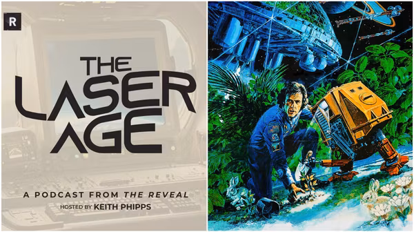 Introducing ‘The Laser Age,’ a New Podcast from The Reveal