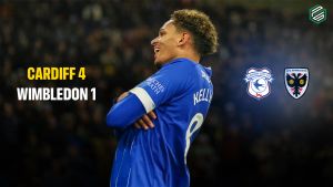 Colwill’s Clinical Display Marks Cardiff’s Demolition of Wimbledon