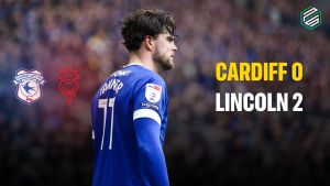 Lincoln’s Ruthless Second-Half Masterclass Topples Cardiff