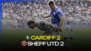 Moylan and Ashford on Target as Cardiff Are Held by Sheffield United