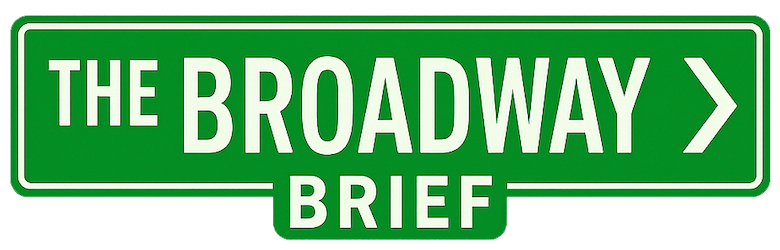 The Broadway Brief
