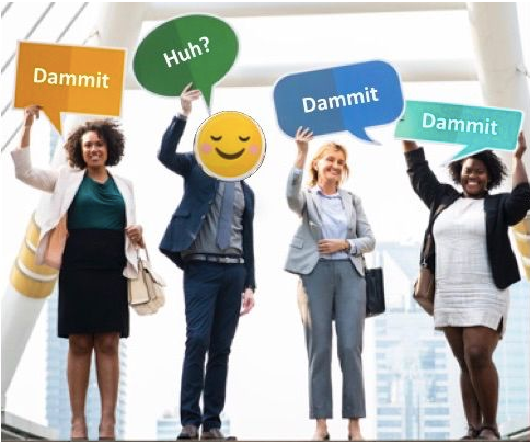 Stock photo, 4 professionals with word bubbles over their heads - 3 say "dammit," one says, "Huh?"