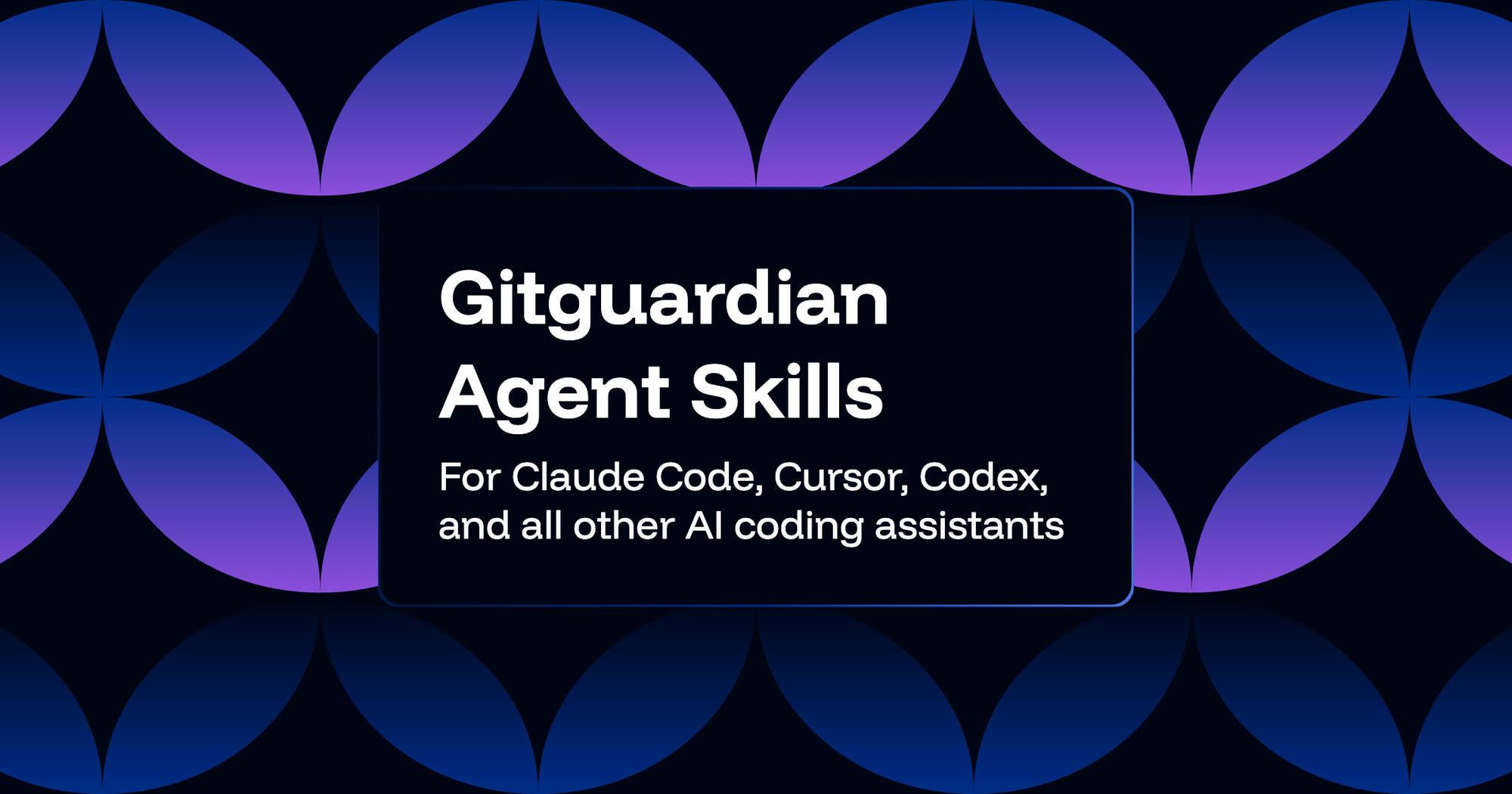 Gitguardian Agent Skills: Secret Detection and Remediation For AI-Assisted Development