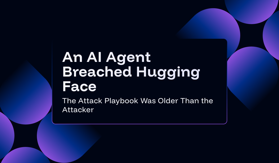 An AI Agent Breached Hugging Face. The Attack Playbook Was Older Than the Attacker