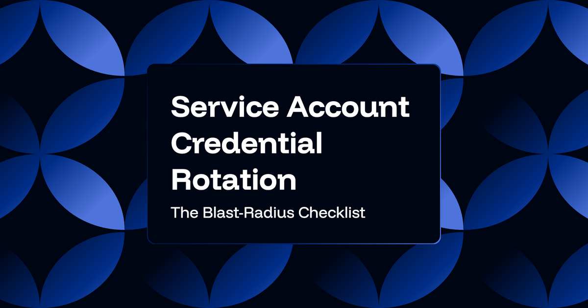 Credential Rotation Blast Radius: 8 Questions Checklist