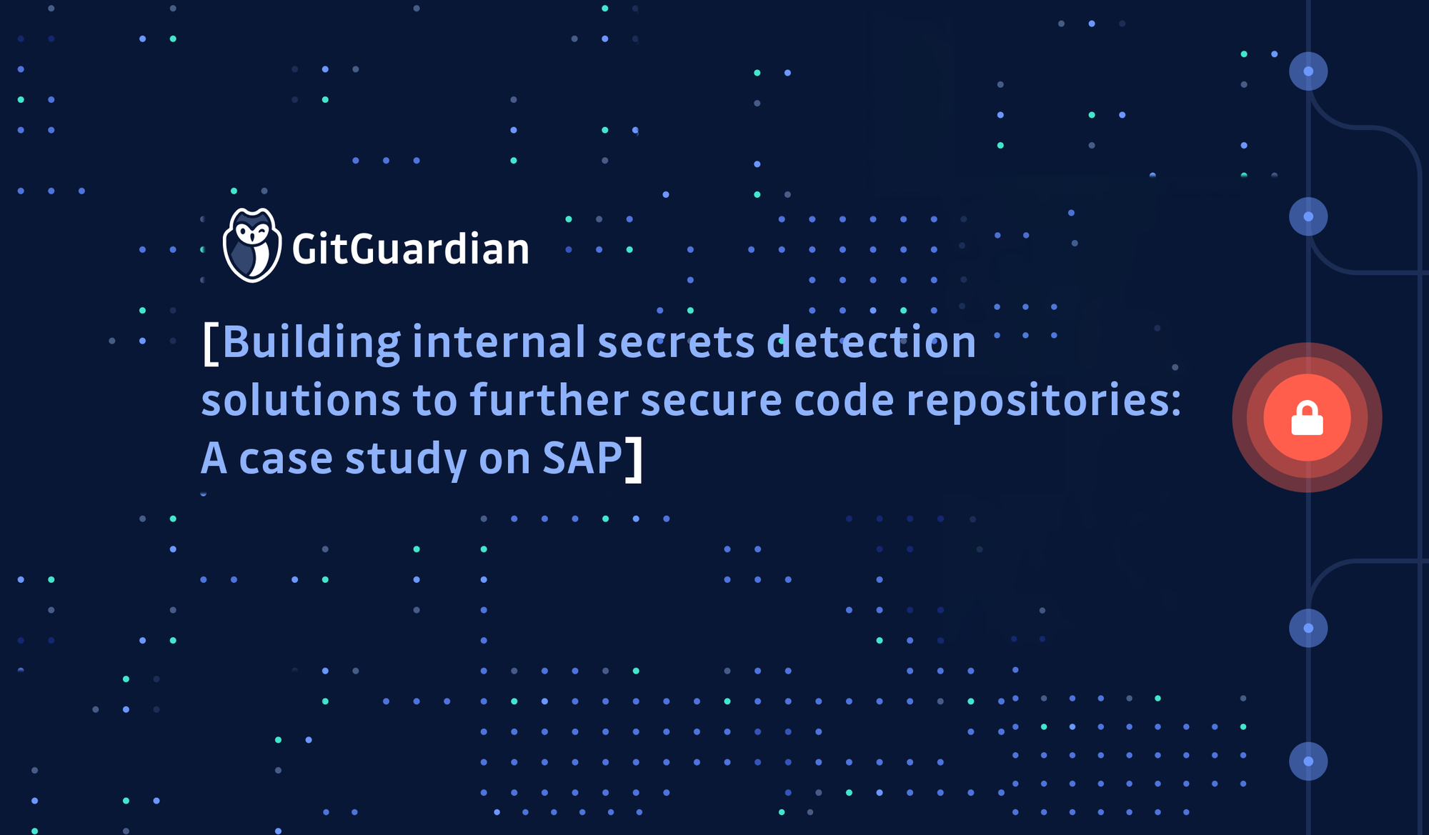 Building internal secrets detection solutions: a case study about how SAP scans git repos for secrets