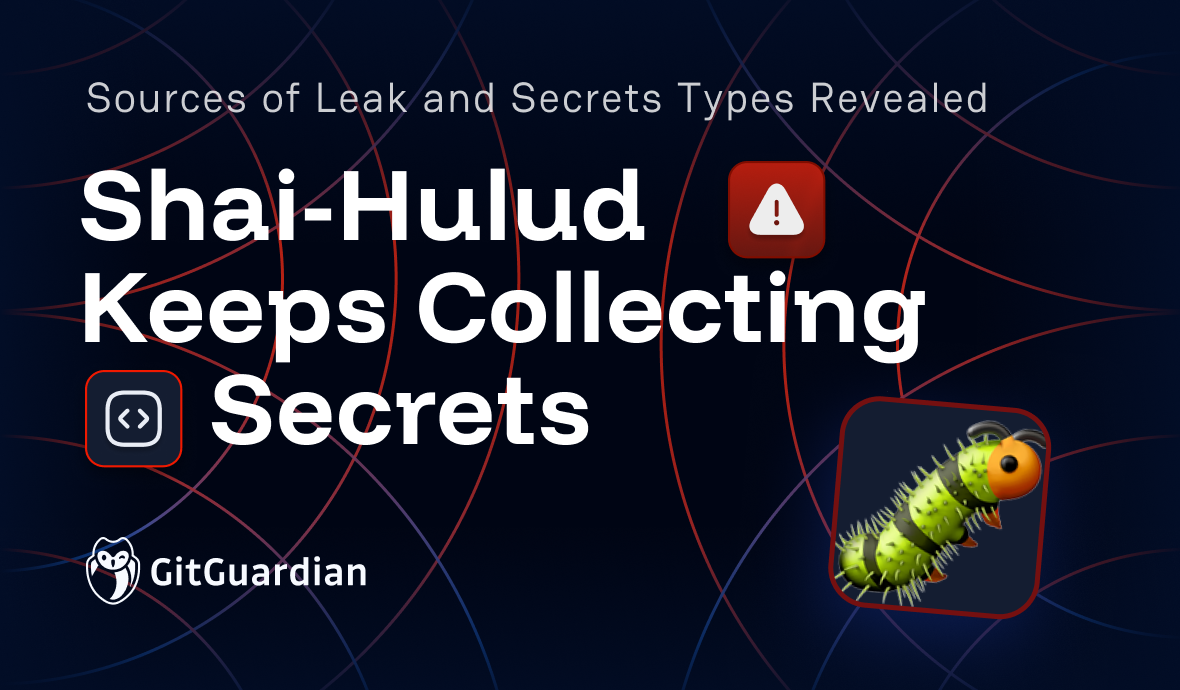 Shai-Hulud: A Persistent Secret Leaking Campaign