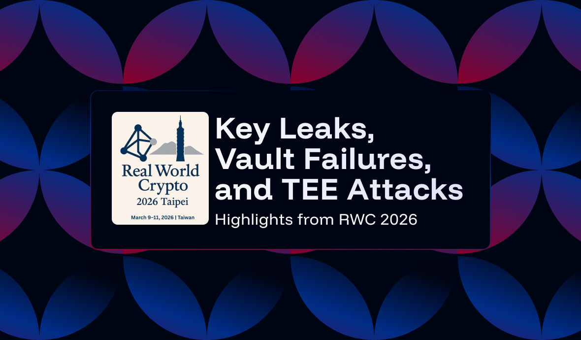 Key Leaks, Vault Failures, and TEE Attacks: Highlights from RWC 2026