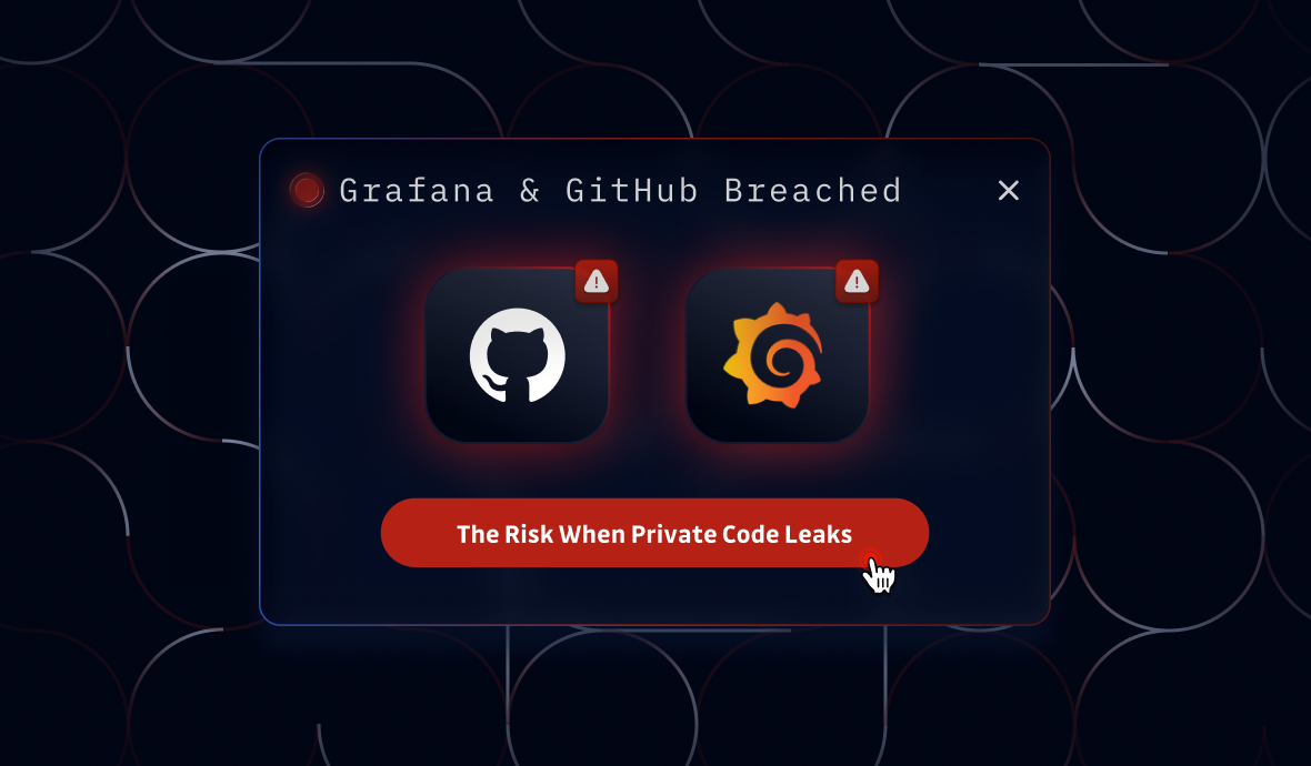 Grafana and GitHub Breached: The Risk When Private Code Leaks