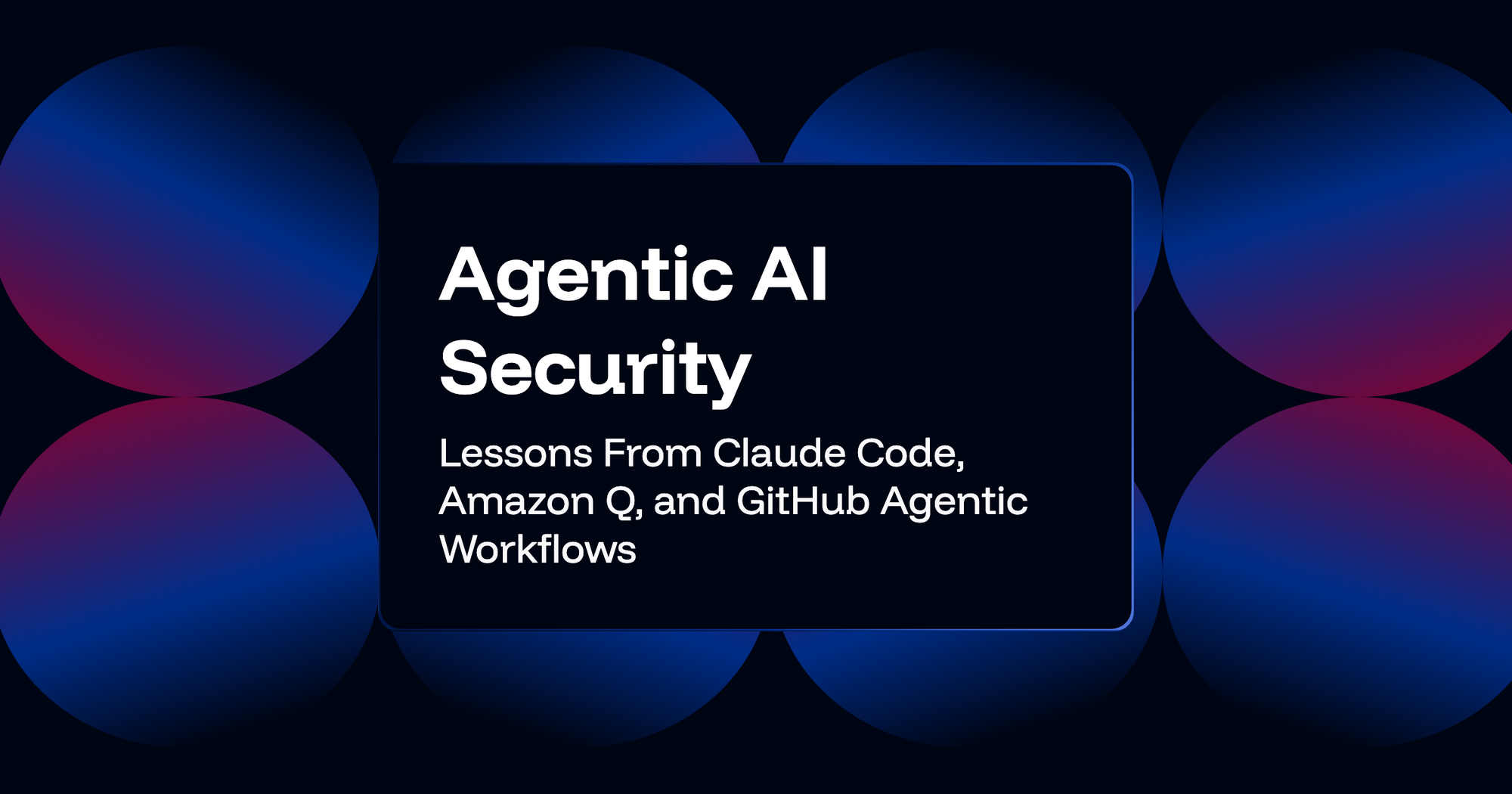 Agentic AI Security: Credentials and Permissions Define the Blast Radius