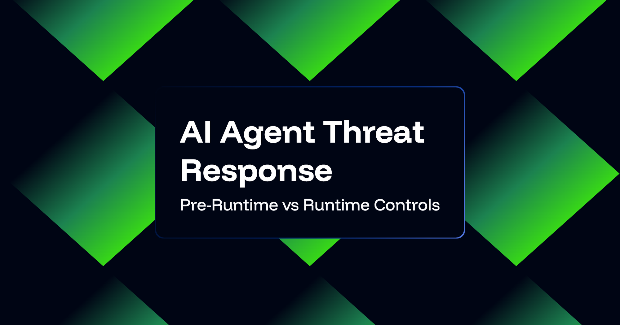 AI Agent Threat Response: Why Pre-Runtime Controls Matter More Than Runtime Detection