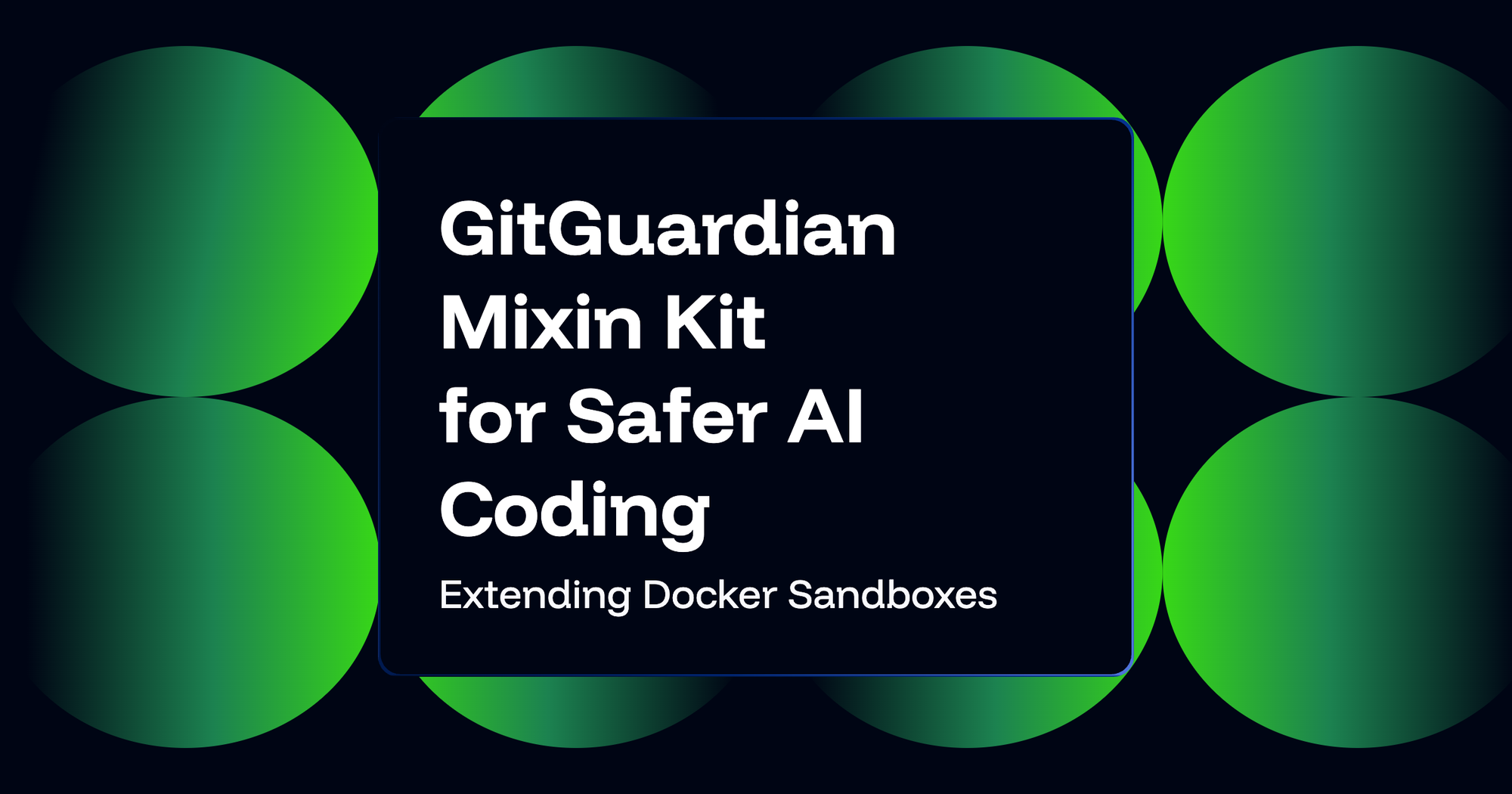 How the GitGuardian Mixin Kit Extends Docker Sandboxes for Safer AI Coding