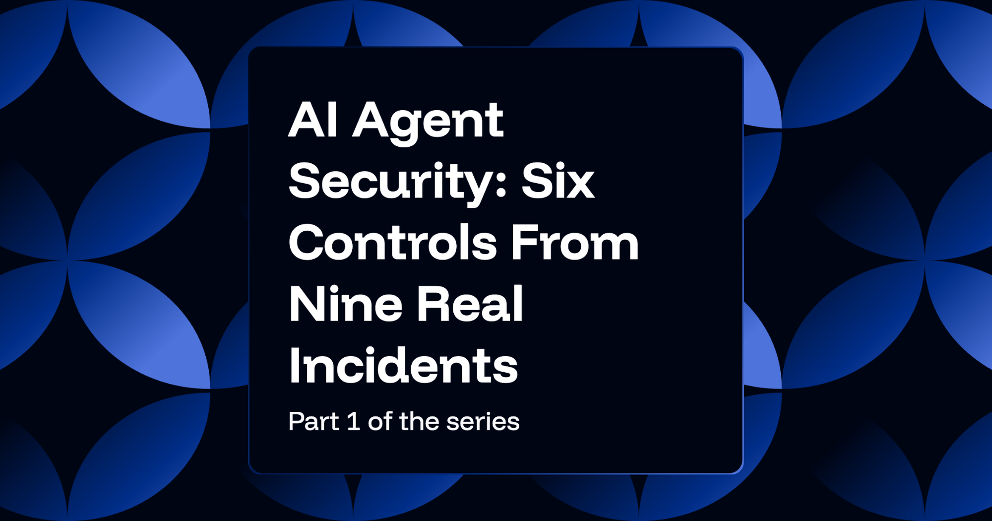 AI Agent Security: Six Controls From Nine Real Incidents