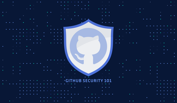 GitHub Security 101: Best Practices for Securing your Repository