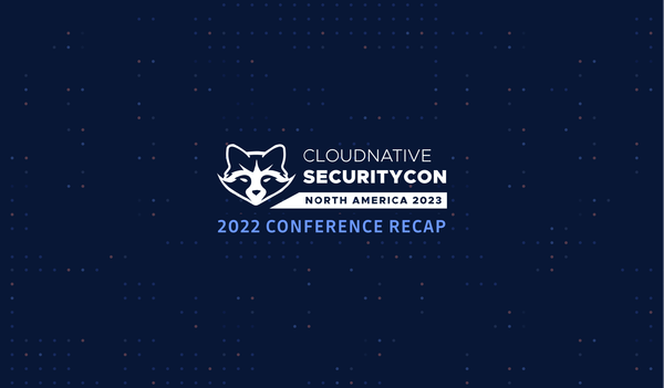 CloudNativeSecurityCon 2023: A Unique Community Event Focused On The Future Of Open Source and Cloud Native Security