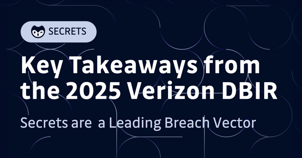 The Secrets Sprawl is Worse Than You Think: Key Takeaways from the 2025 Verizon DBIR