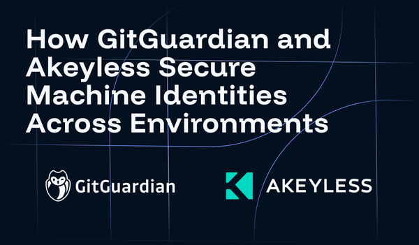 How GitGuardian and Akeyless Secure Machine Identities Across Environments