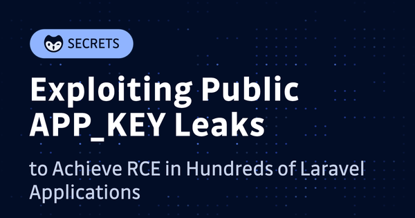 Exploiting Public APP_KEY Leaks to Achieve RCE in Hundreds of Laravel Applications