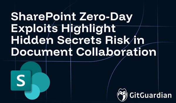 SharePoint Zero-Day Exploits Highlight Hidden Secrets Risk in Document Collaboration Tools