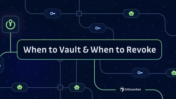 Vault or Revoke: Guidance and Governance for Incident Response Teams
