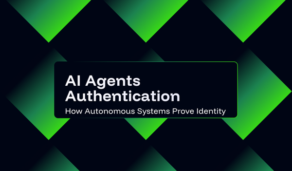 AI Agents Authentication: How Autonomous Systems Prove Identity