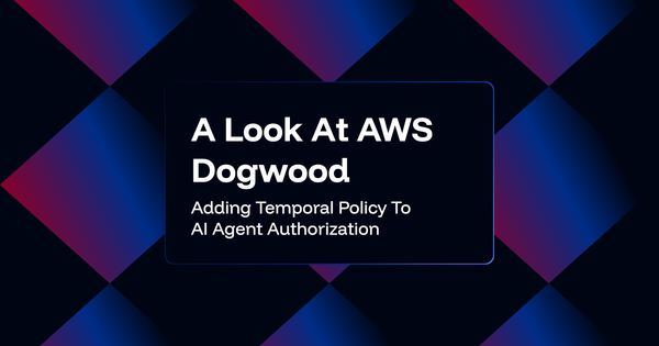 AI Agent Authorization Beyond Authentication: A Look At AWS Dogwood