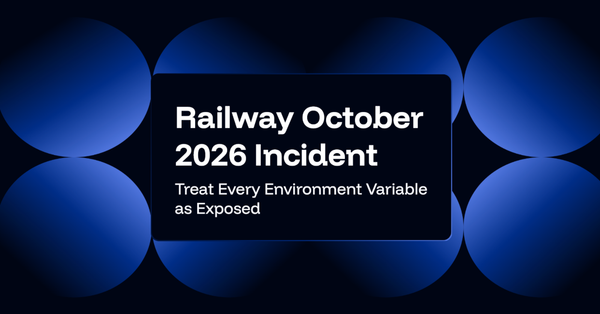 Railway October 2026 Incident: Treat Every Environment Variable as Exposed