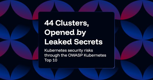 OWASP Top 10 Kubernetes Security Risks Explained: Why Credentials Deserve a Closer Look
