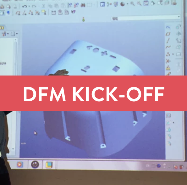Manufacturing Update 2: Design For Manufacturing Kick-off