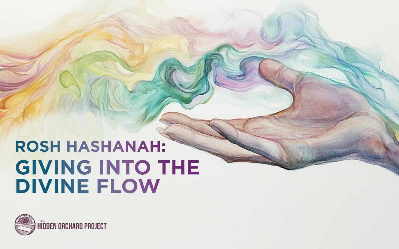 Rosh Hashanah: Giving Into the Divine Flow