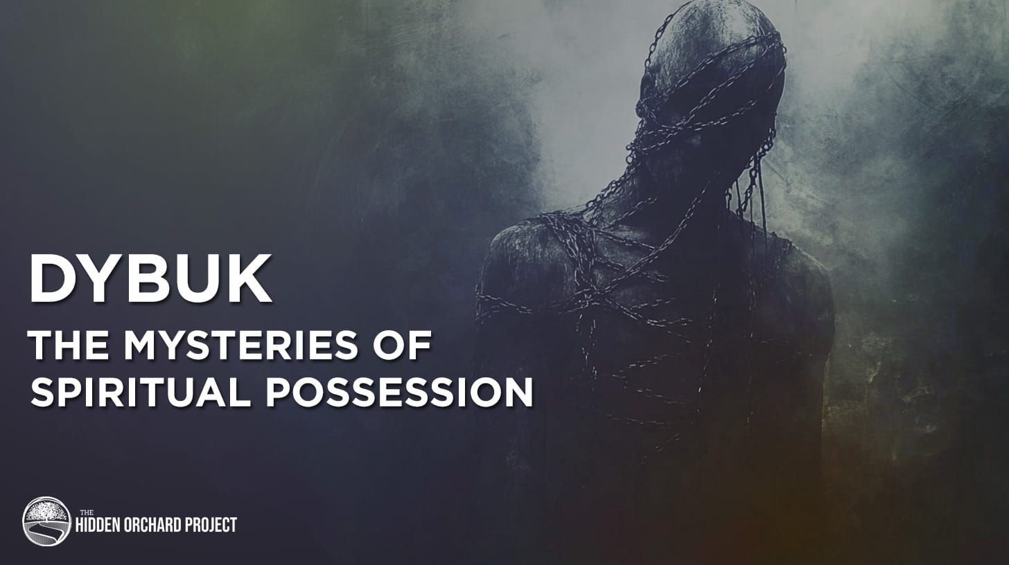 Dybuk: The Mysteries of Spiritual Possession